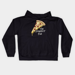 The Perfect Pizza Pie Slice Kids Hoodie